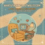 Whatutalkingboutwillis com